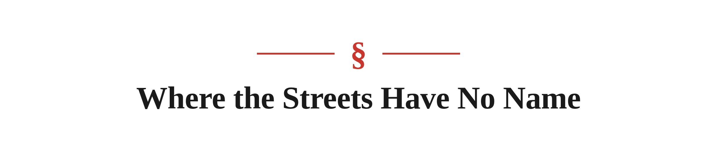 Section heading: Where the Streets Have No Name
