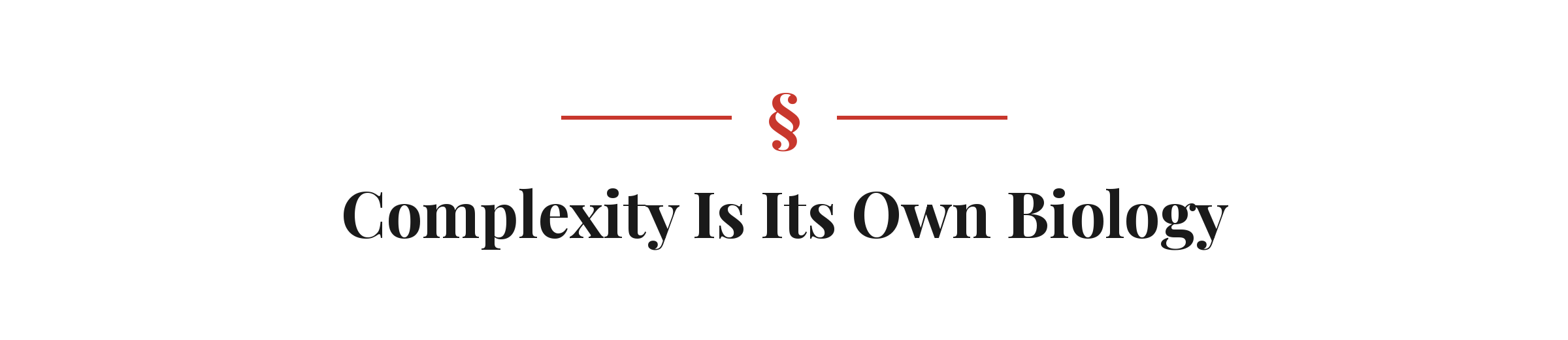 Section heading: Complexity Is Its Own Biology