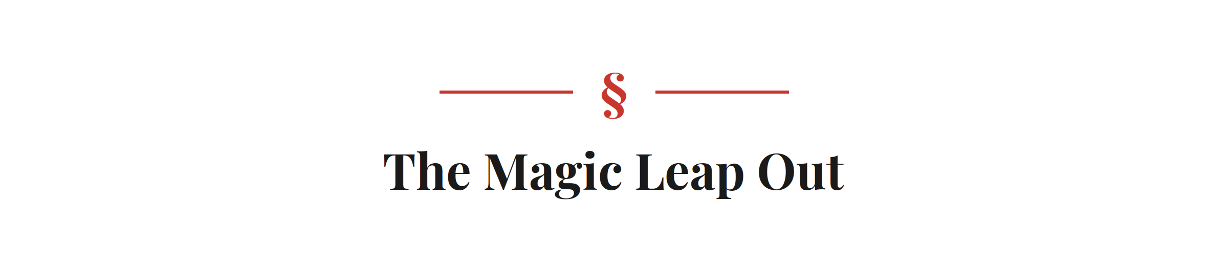 Section heading: The Magic Leap Out