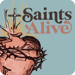Saints Alive Podcast