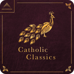 Catholic Classics Podcast