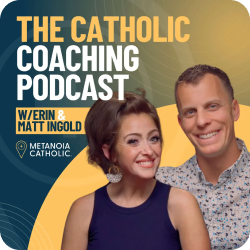 Catholic Coaching Podcast