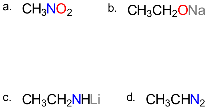 Four example molecules: CH3NO2, CH3CH2ONa, CH3CH2NHLi, CH3CHN2
