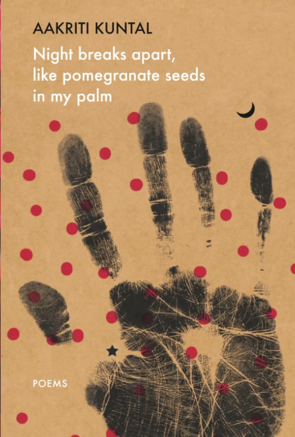 Night breaks apart, like pomegranate seeds in my palm by Aakriti Kuntal