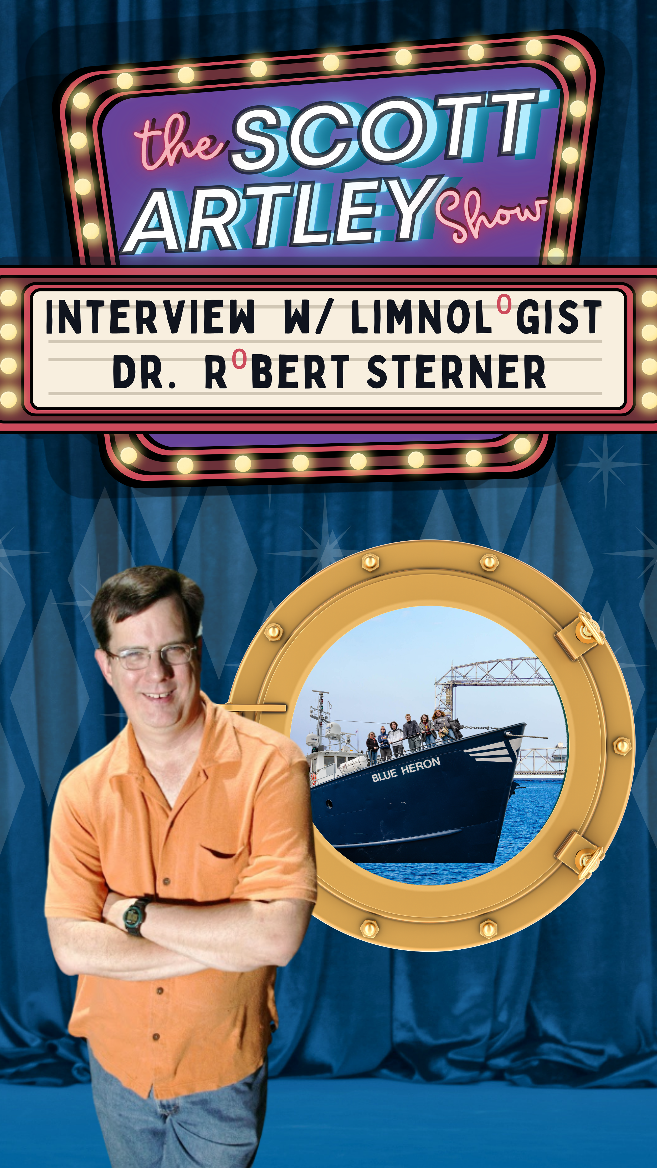 Doctor Robert Sterner with a fake porthole over his should showing a large boat near Duluth's Aerial Lift Bridge. The marquee reads 'Interview with Limnologist Dr Robert Sterner'