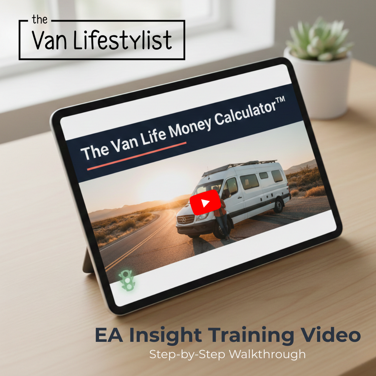 EA Insight Training Video for The Van Life Money Calculator™
