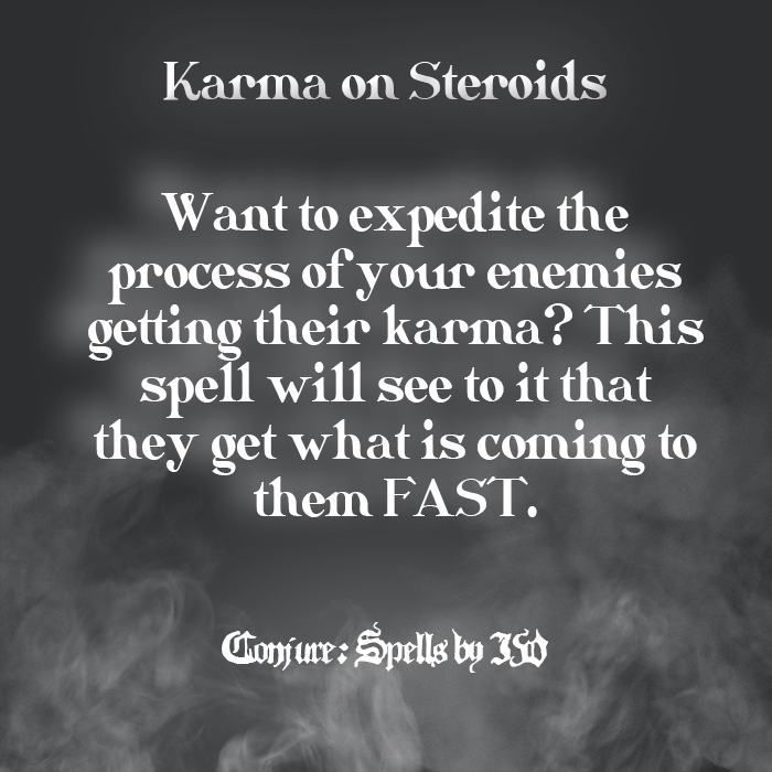 Karma on Steroids