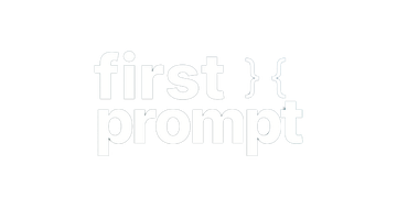 First Prompt