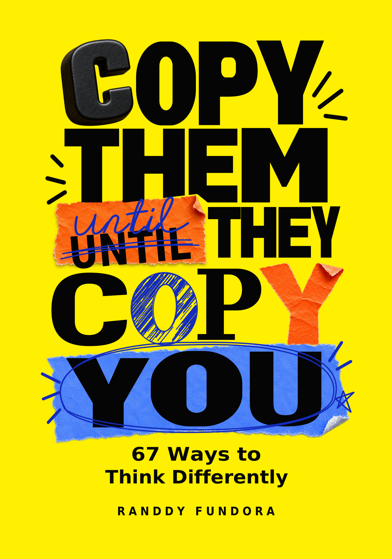 Copy Them Until They Copy You, yellow book cover by Randdy Fundora