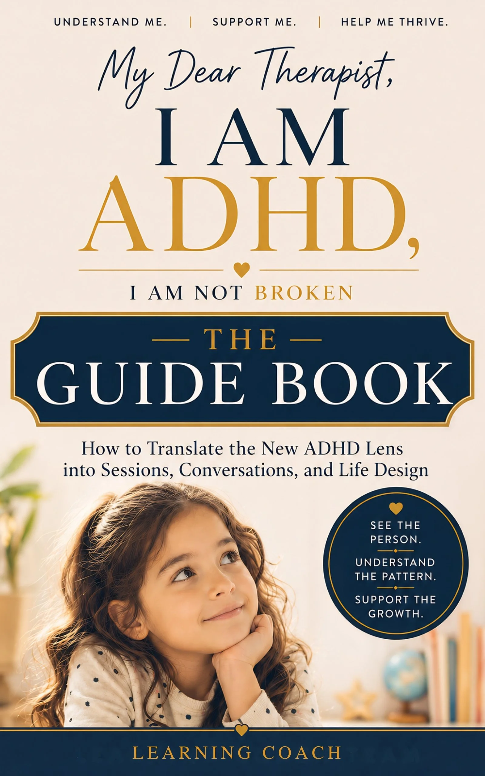 Book cover: My Dear Therapist, I Am ADHD, I Am Not Broken — Guidebook