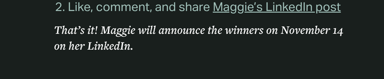 Like, comment, share Maggie's LinkedIn post