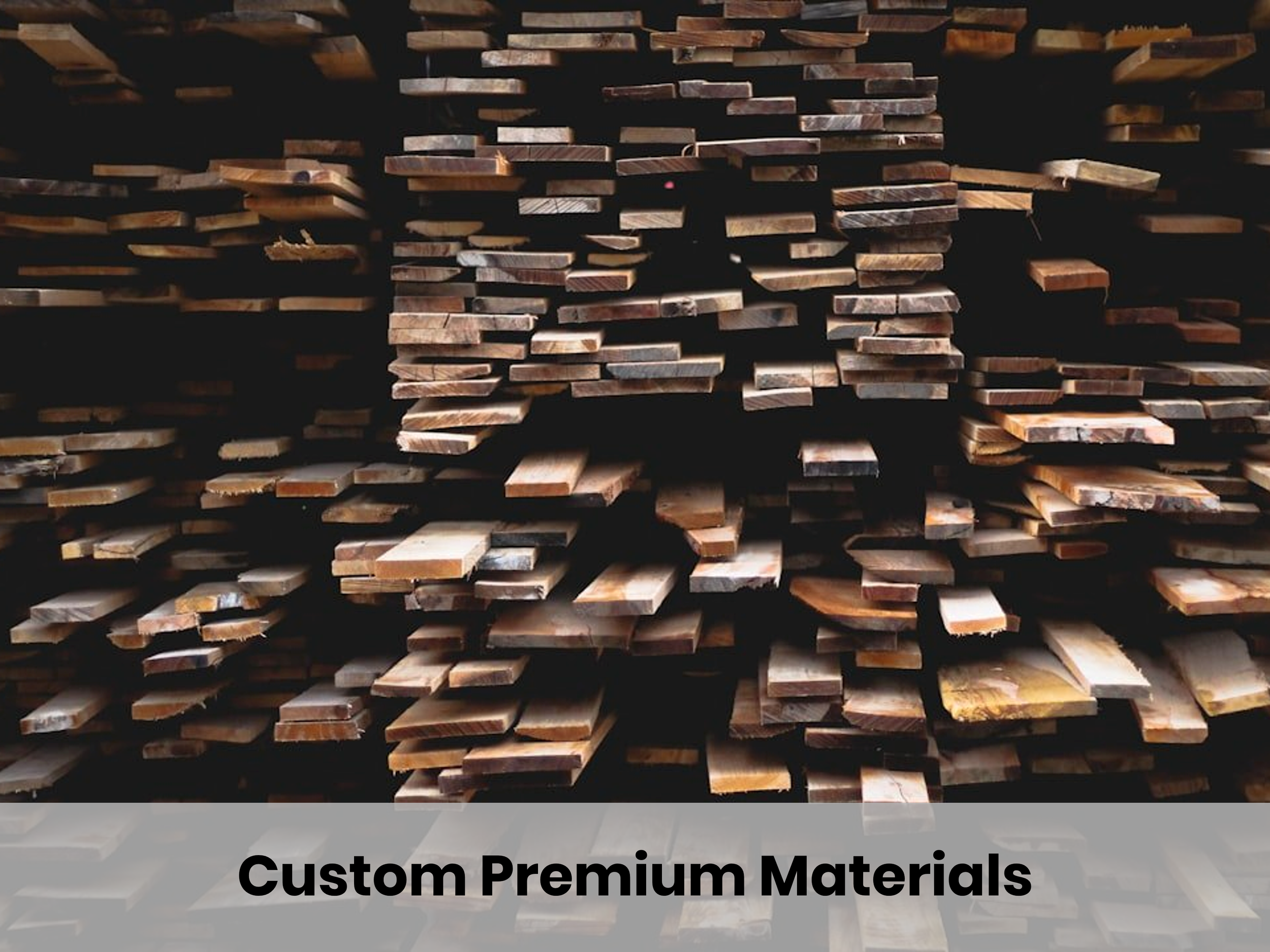 Custom Premium Materials