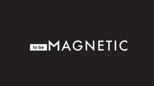 To Be Magnetic