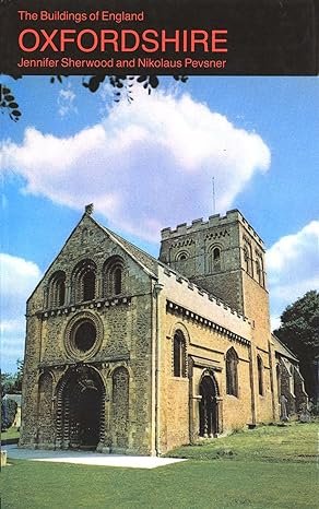 
    Oxfordshire (Pevsner Architectural Guides: Buildings of England)
    