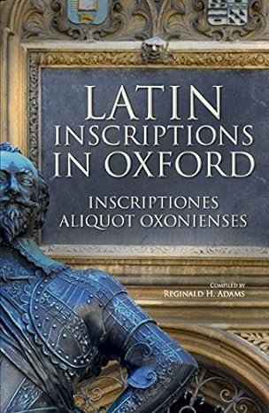 
     Latin Inscriptions in Oxford
    