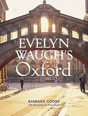 
     Evelyn Waugh's Oxford
    