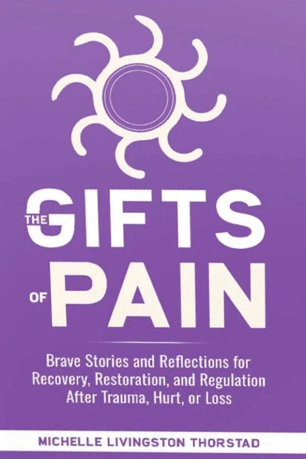 The Gifts of Pain by Michelle Livingston Thorstad
