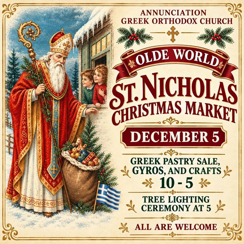 Olde World St. Nicholas Christmas Market flyer, Annunciation Greek Orthodox Church, Missoula, December 5, 2026: Greek pastry sale, gyros and crafts 10 to 5, tree lighting ceremony at 5