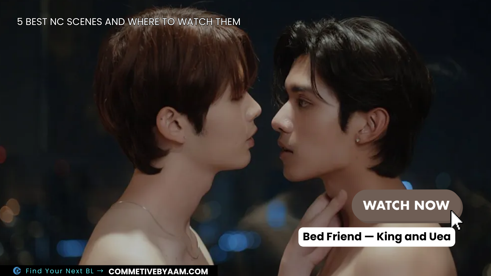 Bed Friend Thai BL series featuring King and Uea