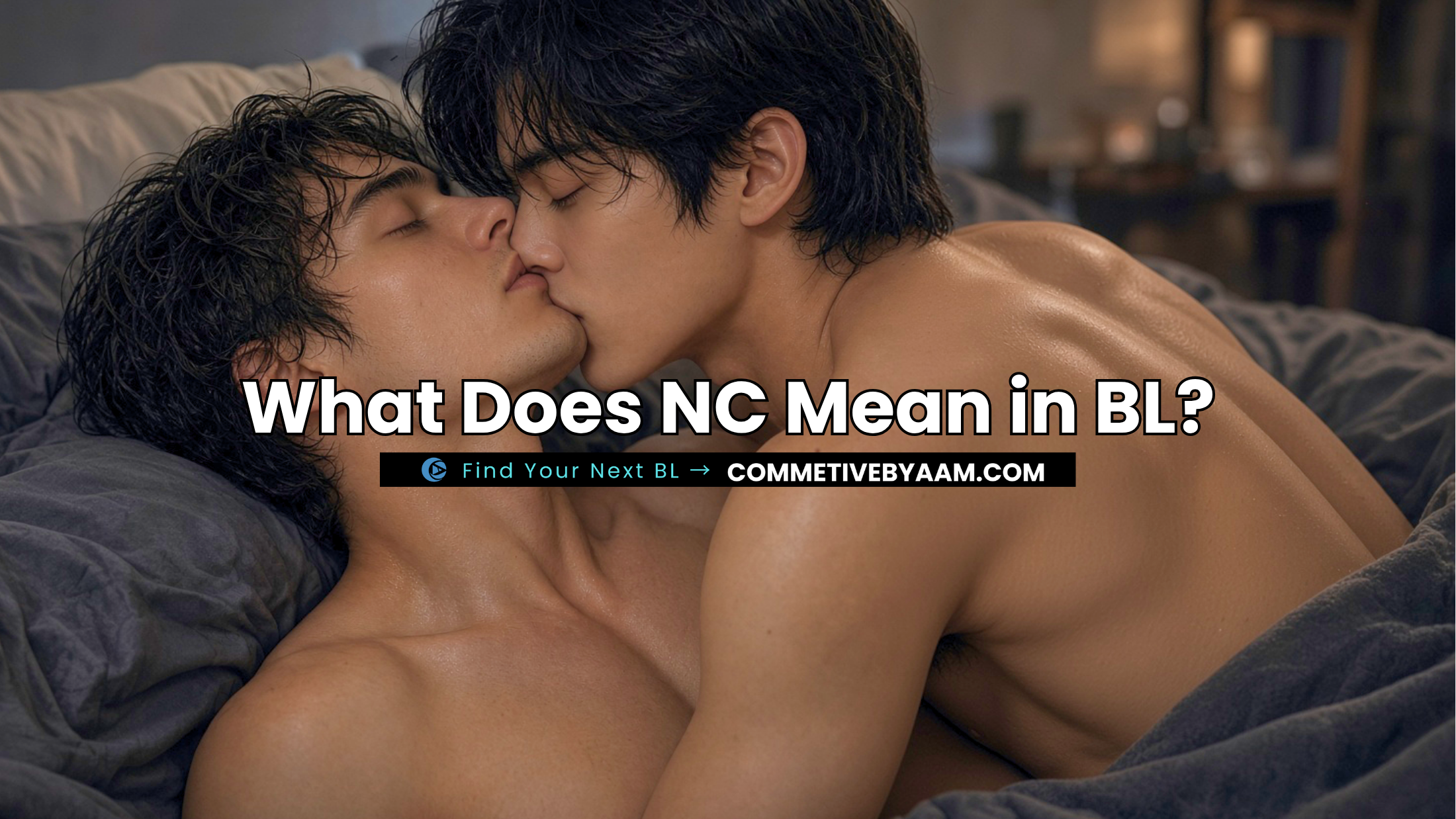 What does NC mean in BL? Guide to the best BL NC scenes and where to watch them