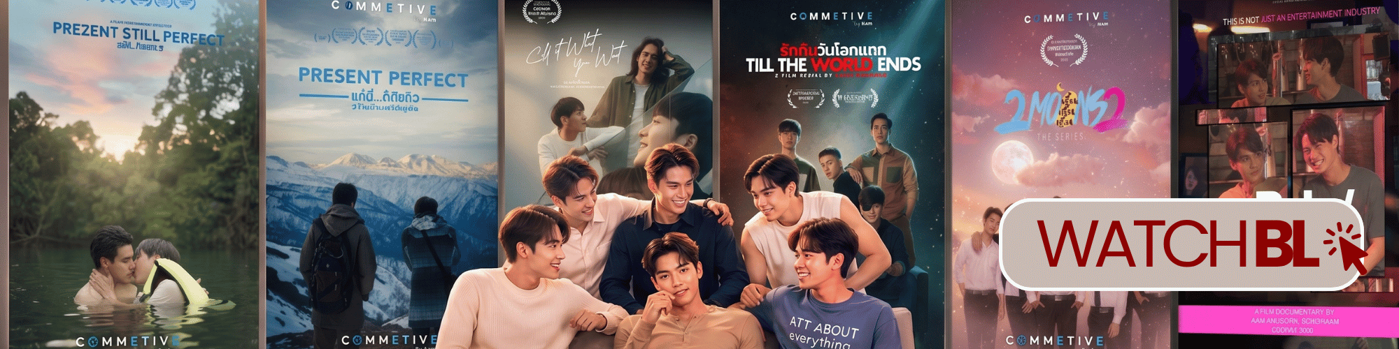 Watch BL films and series from COMMETIVE BY AAM