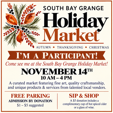 South Bay Grange Holiday Market, November 14, 10 a.m. to 4 p.m.