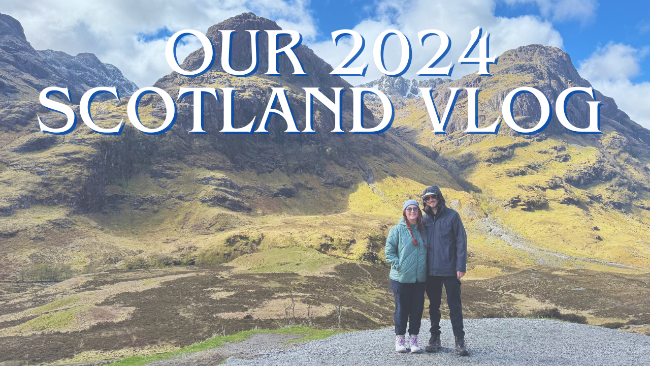 SCOTLAND VLOG