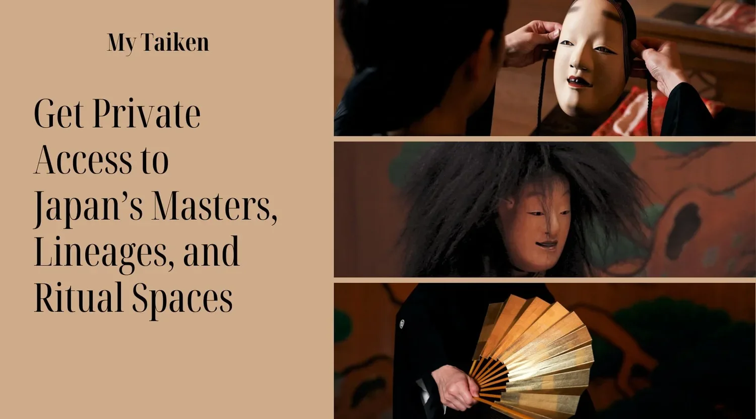 Japan Nakama newsletter header for My Taiken reading Get Private Access to Japan's Masters, Lineages, and Ritual Spaces, beside photos of Noh masks and a gold fan