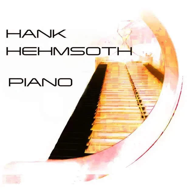 Album cover for Hank Hehmsoth - Piano (2024), featuring a color-negative artistic photo of a keyboard. This album includes From Day One and Mirror, Mirror, highlighted on Modern Restaurant Music Mix, vol. 5 (Genre Mix for all Ages). The track Mirror, Mirror is also celebrated on Good Mood Café: Instrumental Blend Vol. 1 and Jazz & Blues Smooth Mix for Warm Summer Nights. Additionally, From Day One appears on Sexy Money on a Friday and Dinner Jazz Instrumentals: The Ultimate Collection Vol. 1. Hank Hehmsoth - Piano showcases expressive piano trio pieces, emphasizing harmonic depth, emotional resonance, and a masterful approach to jazz.