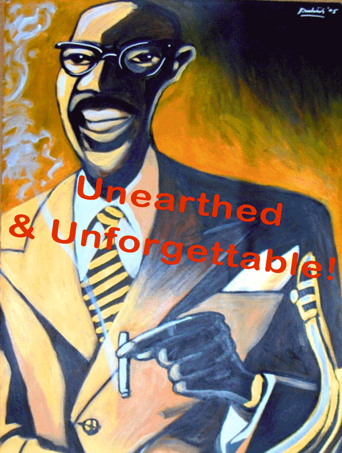 Unearthed & Unforgettable Jazz Legends Reborn