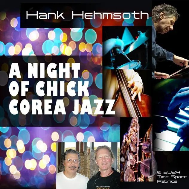 Album cover for A Night of Chick Corea, featuring Hank Hehmsoth’s tribute to the legendary jazz pianist and composer Chick Corea. This album captures Hehmsoth’s interpretations of Corea’s compositions, celebrating Corea’s influence on jazz piano and modern jazz fusion.
