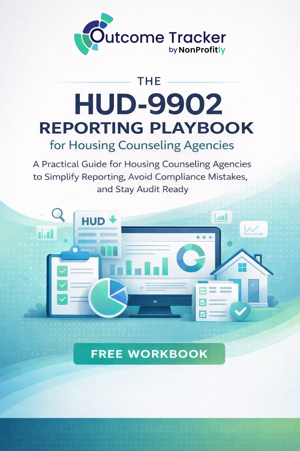 The HUD-9902 Reporting Playbook