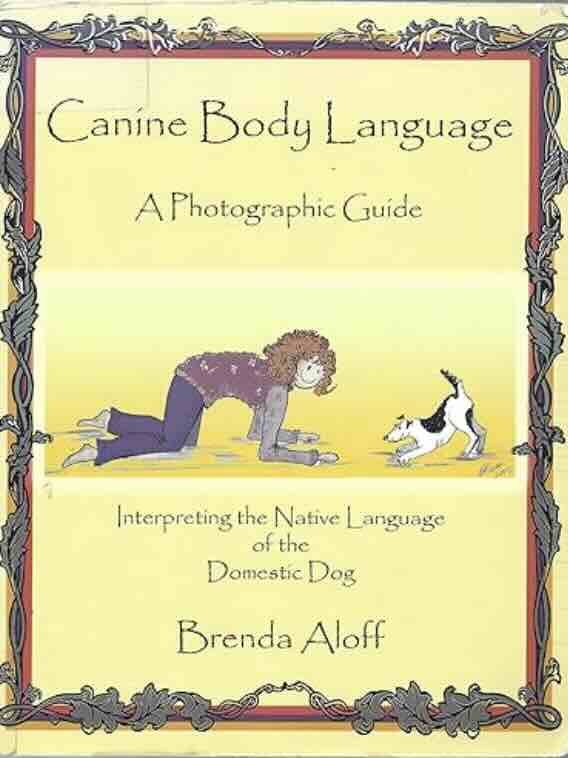 Cover of ‘Canine Body Language: A Photographic Guide’ by Brenda Aloff