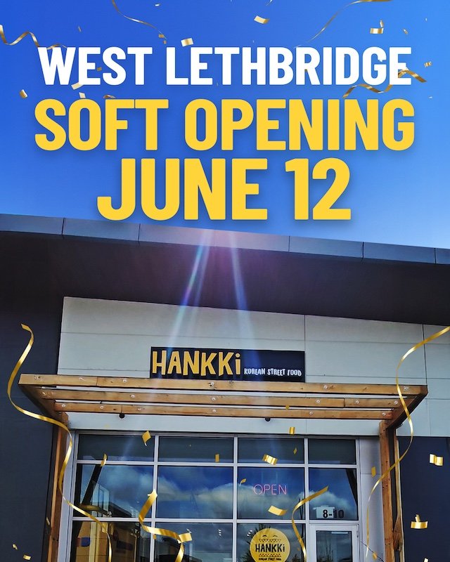 Hankki West Lethbridge Soft Opening on June 12th