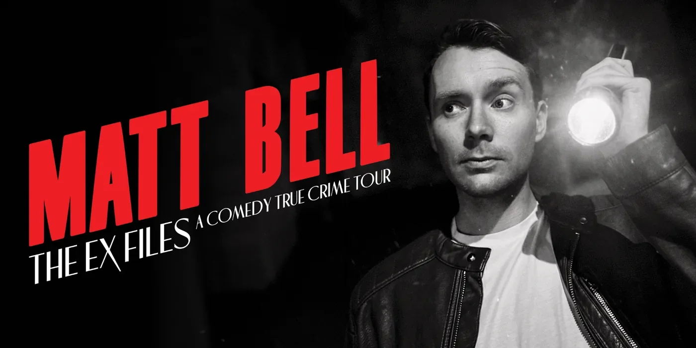 Matt Bell — The Ex Files: A Comedy True Crime Tour artwork