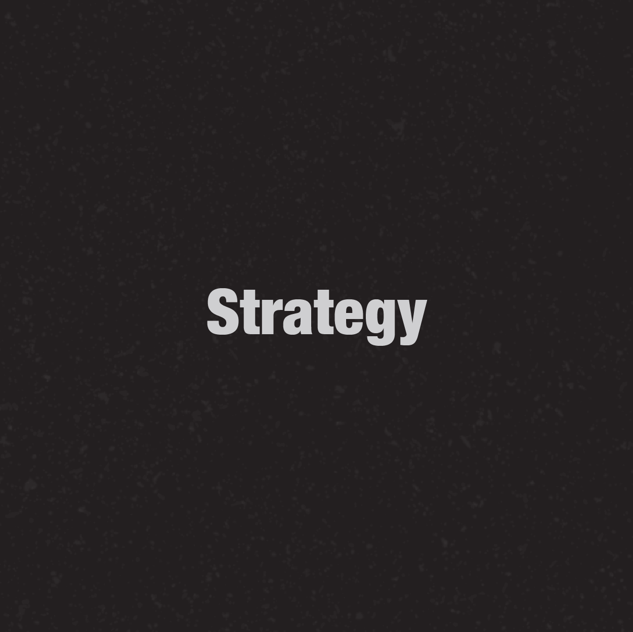 We look beyond the project at hand, at your entire business and its broader challenges to uncover new opportunities.