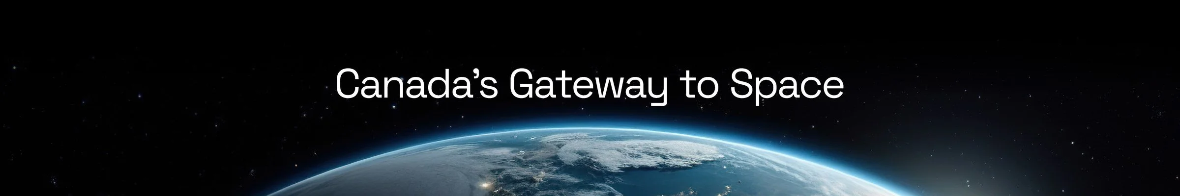 Canada's Gateway to Space banner