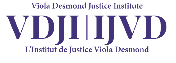 Viola Desmond Justice Institute — VDJI | IJVD — L’Institut de Justice Viola Desmond