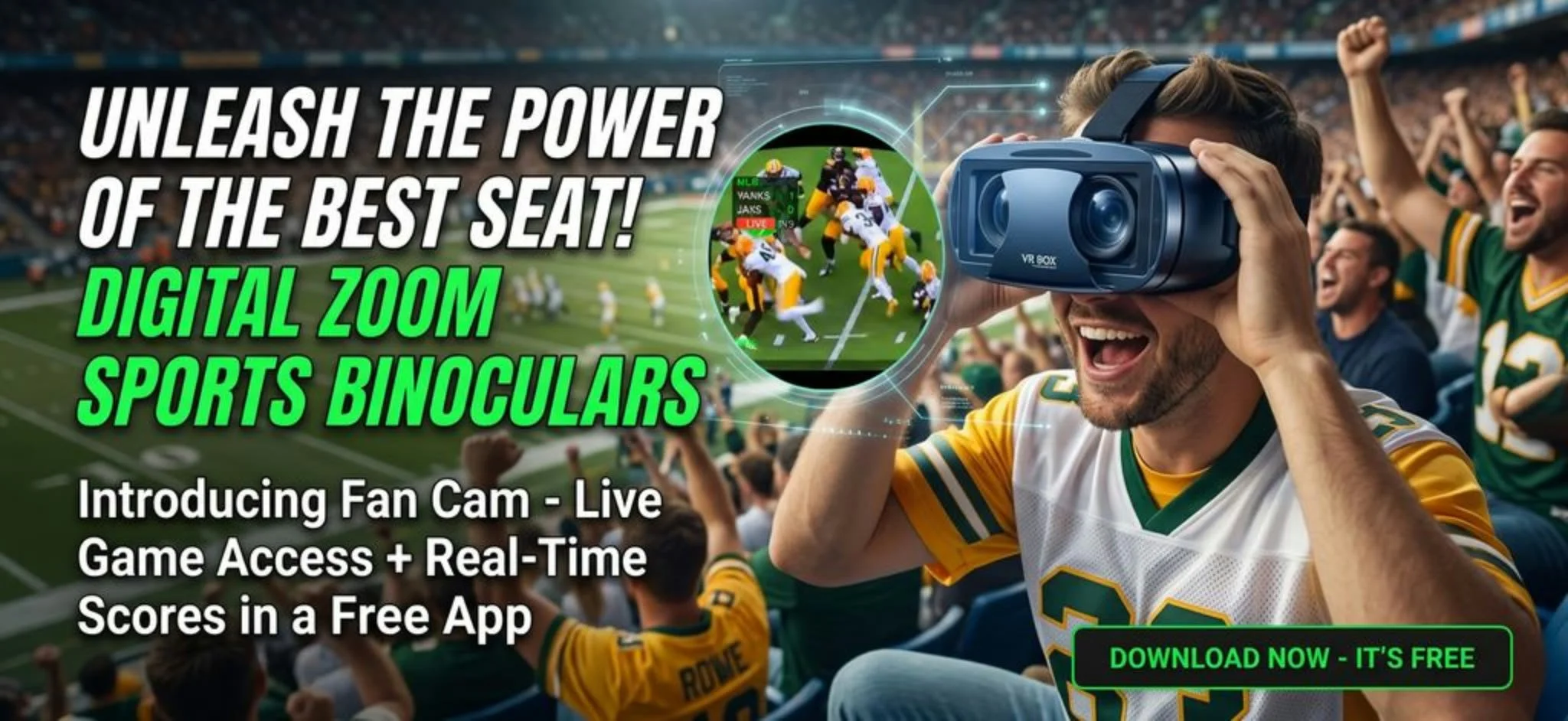Unleash the power of the best seat. Fan Cam: digital zoom sports binoculars — live game access and real-time scores in a free app.