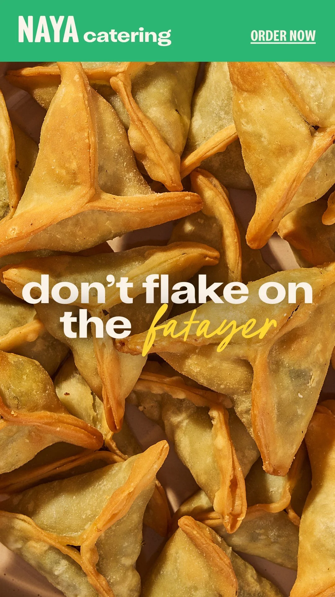 don't flake on the fatayer