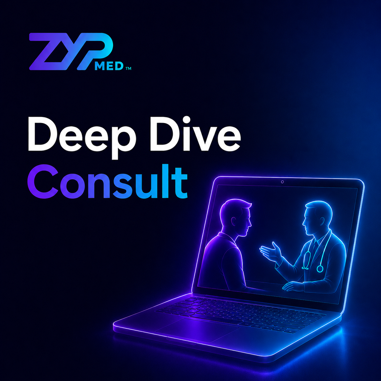 Deep Dive Consult Virtual — ZYP Medical Nebraska