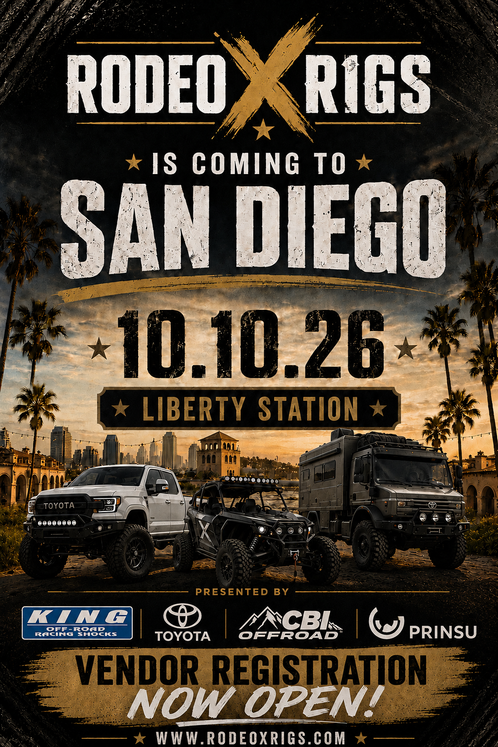 Rodeo x Rigs is coming to San Diego — October 10, 2026 at Liberty Station. Presented by King Shocks, Toyota, CBI Offroad, and Prinsu. Vendor registration now open.