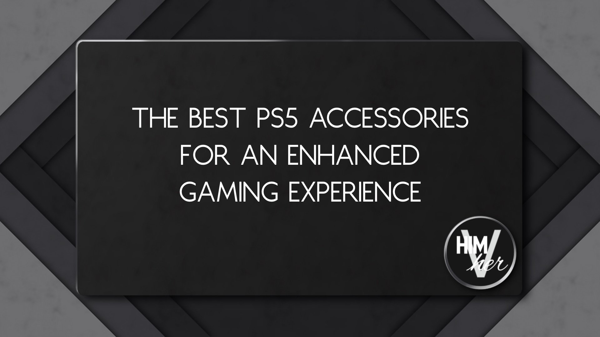 PS5 accessories blog featured image, clear post title design with himVher logo in bottom corner