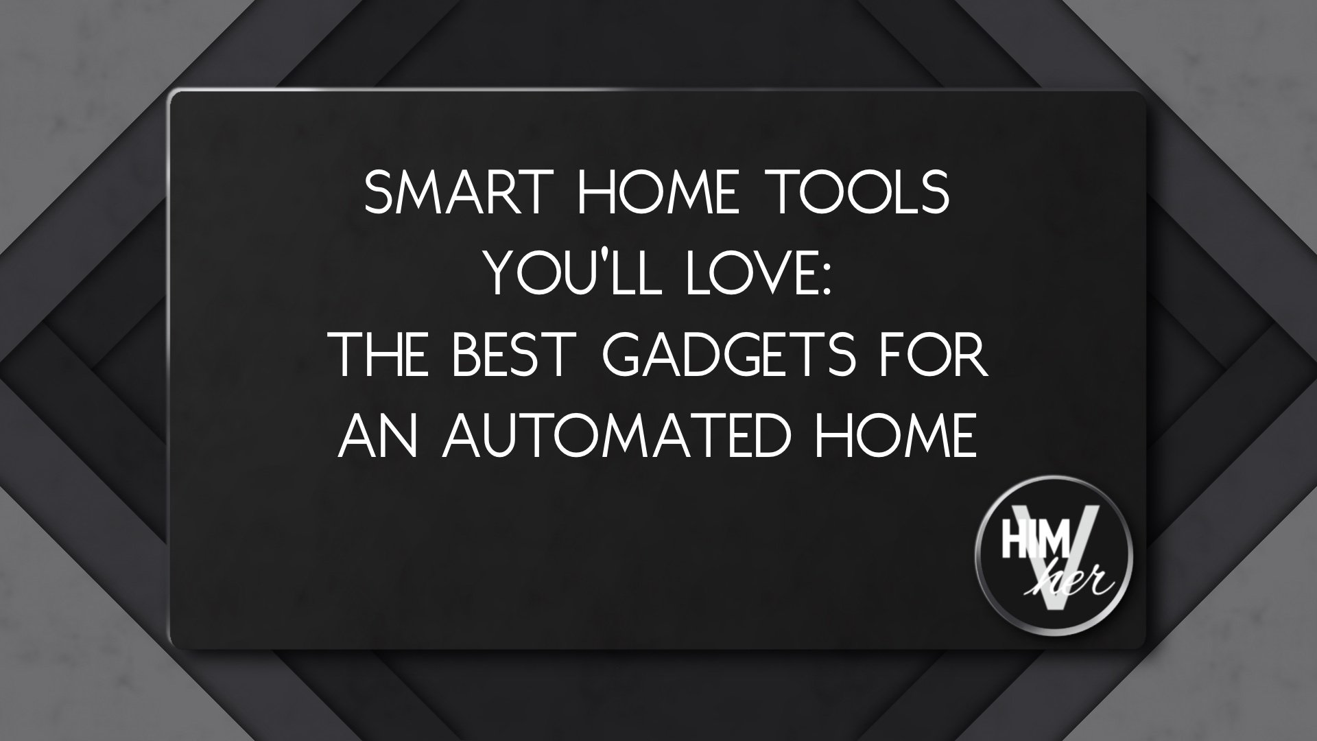 Smart home blog featured image with automation theme, bold text overlay and himVher logo
