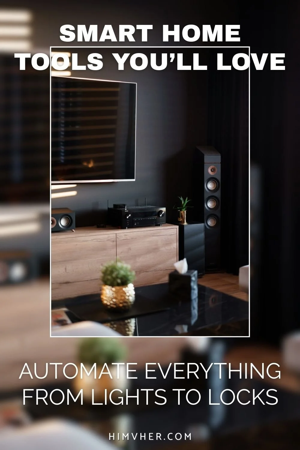 Modern living room with smart home setup including TV, speakers, and decor, promoting smart home tools to automate lights, locks, and security systems.