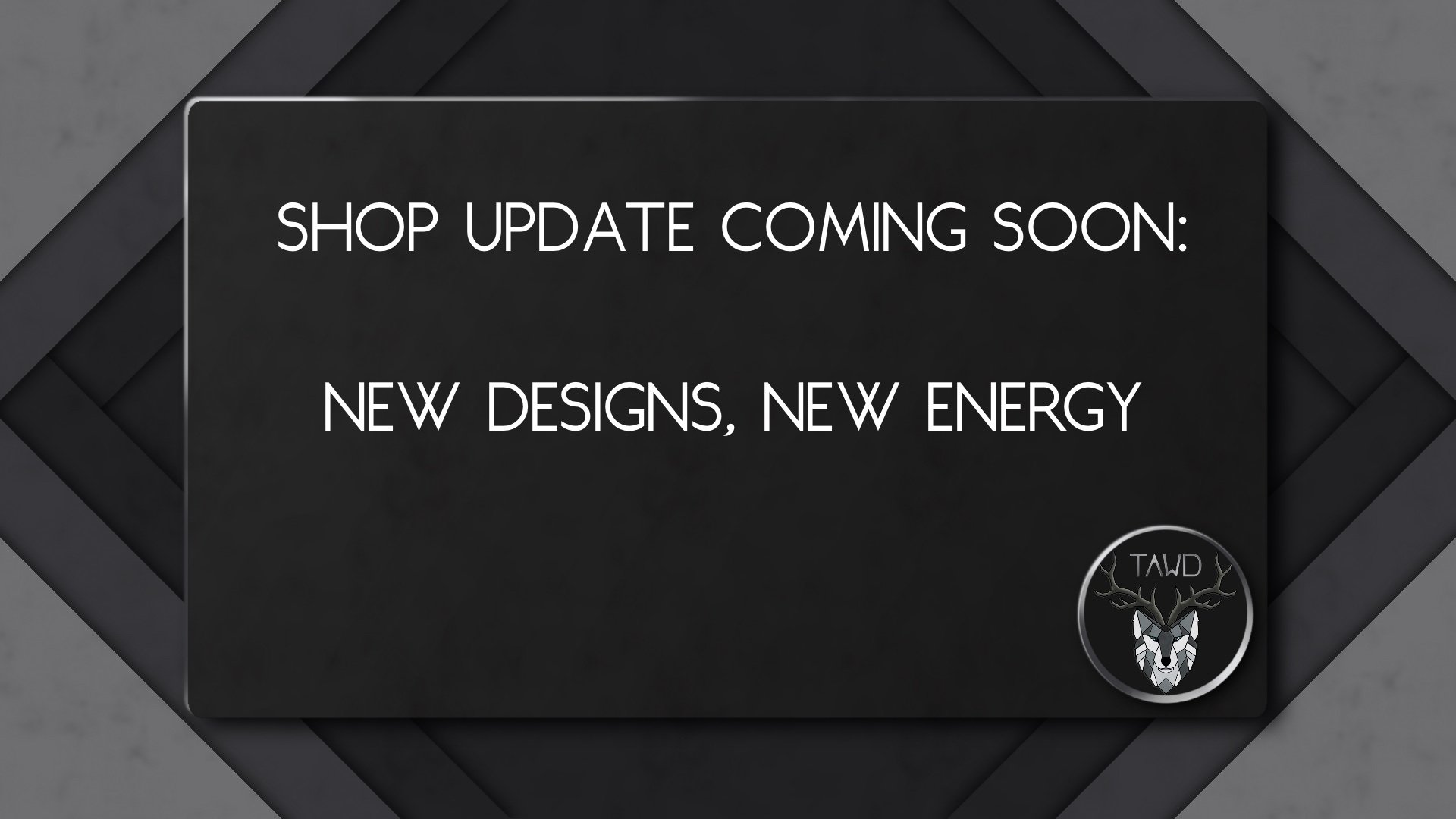 The Antlered Wolf Designs shop update graphic—dark geometric background, deer wolf logo, announcing new designs and energy