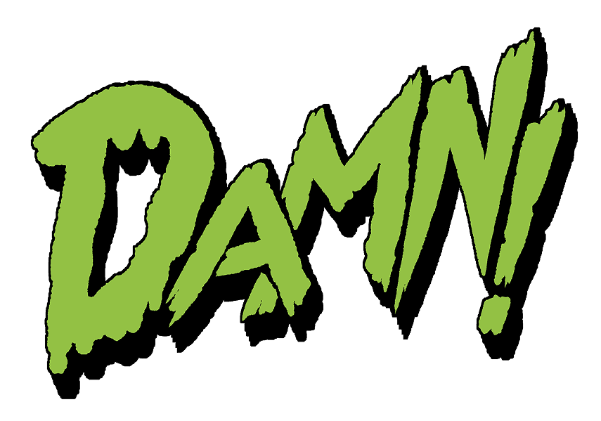 DAMN!