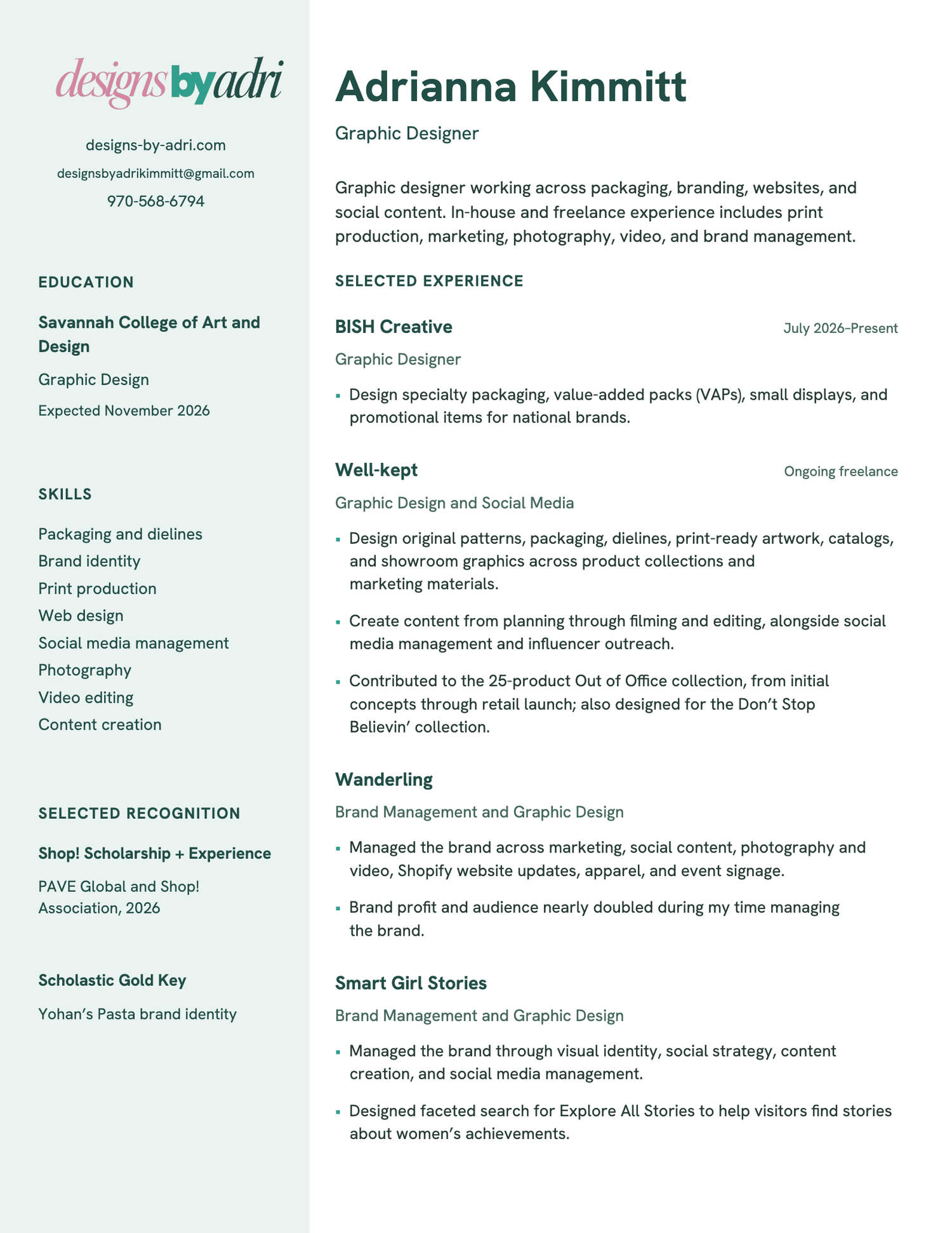Adrianna Kimmitt résumé: graphic designer with experience at BISH Creative, Well-kept, Wanderling and Smart Girl Stories; education at the Savannah College of Art and Design.