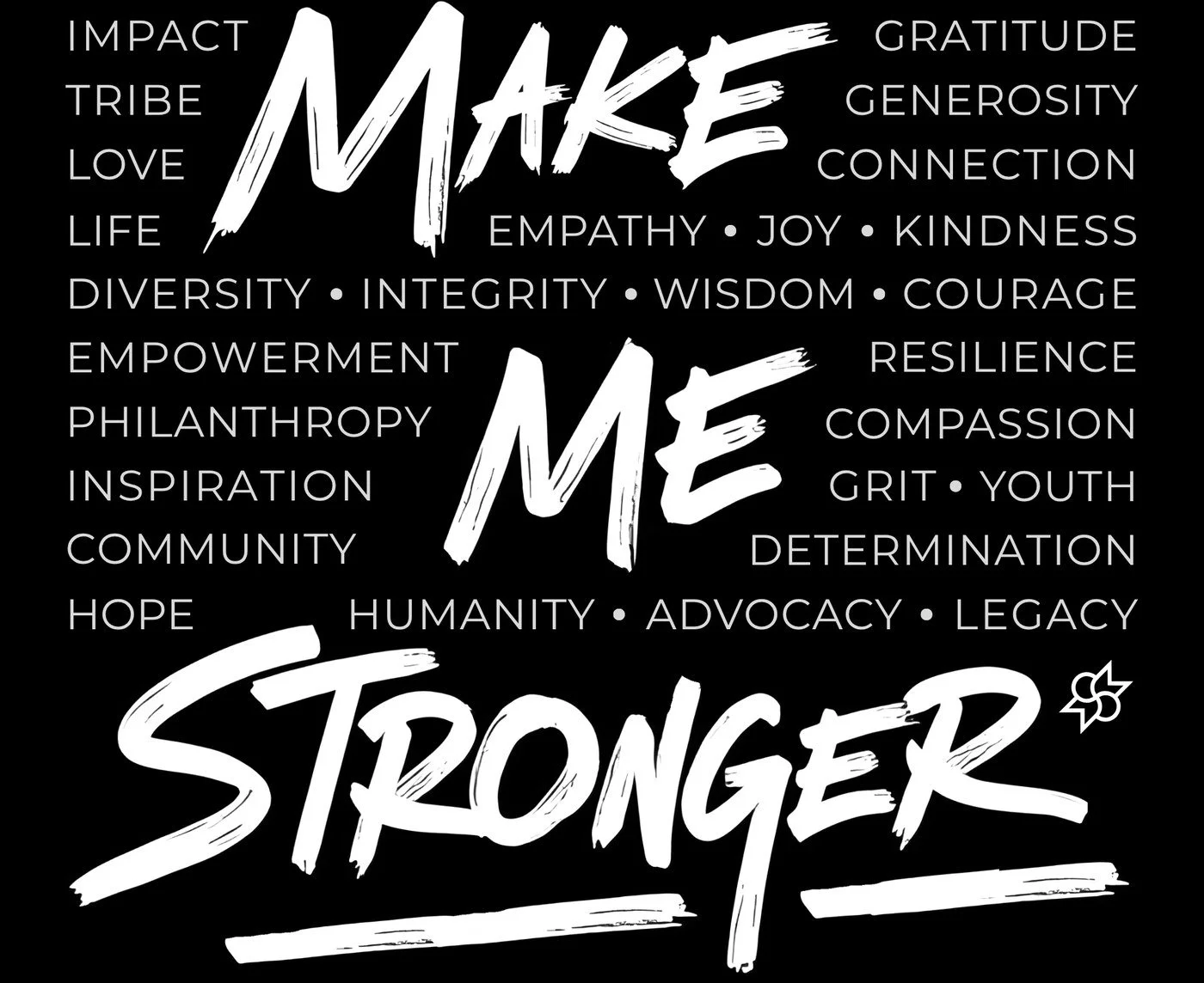 Final MMSF graffiti hoodie back print: Make Me Stronger in white brush lettering, surrounded by the values the foundation stands for, on black