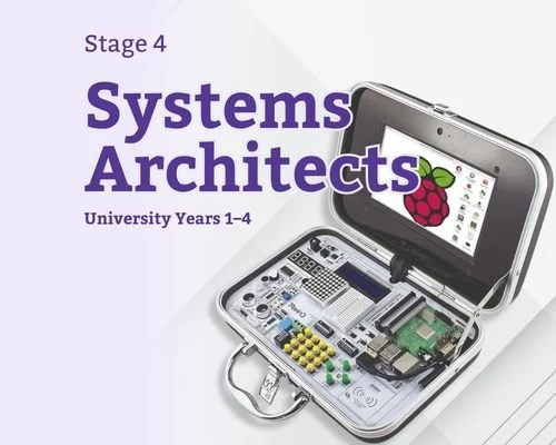 Stage 4 Systems Architects, university years 1 to 4